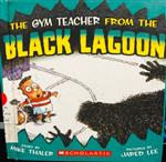 The Gym Teacher From The Black Lagoon 